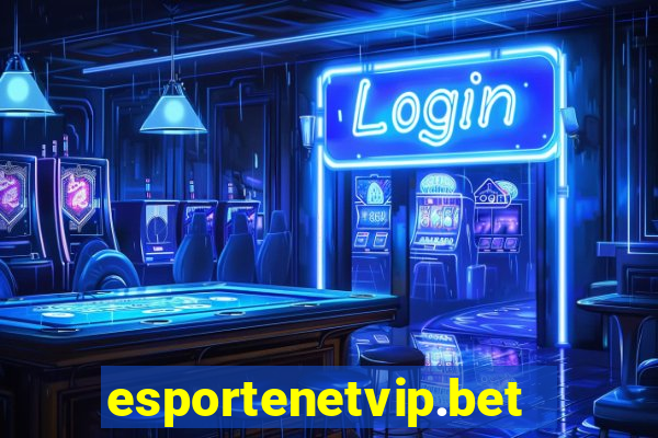 esportenetvip.bet - apostas online